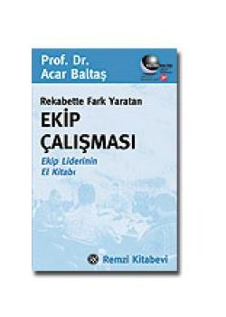 Rekabette Fark Yaratan  Ekip Çalışması