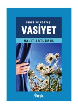 Vasiyet İbret ve Gözyaşı