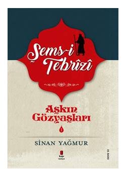 Aşkın Gözyaşları 1 - Şems Tebrizi
