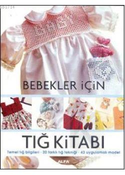 Bebekler için Tığ Kitabı  43 uygulamalı model