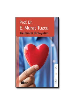 Kalbimizi Dinleyelim