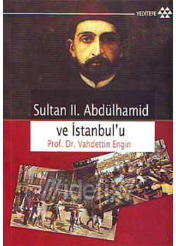 Sultan 2. Abdülhamid ve Istanbul'u
