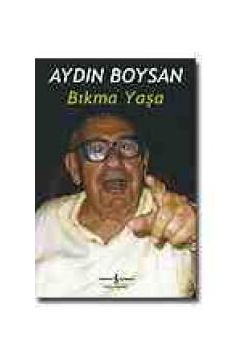 Bıkma Yaşa