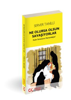 Ne Olursa Olsun Savaşıyorlar
