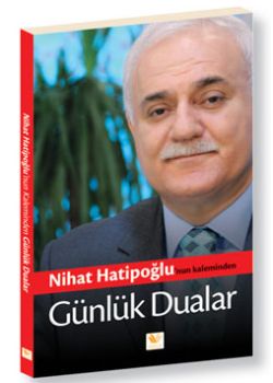 Nihat Hatipoğlu'nun Kaleminden   Günlük Dualar
