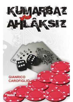 Kumarbaz ve Ahlaksız