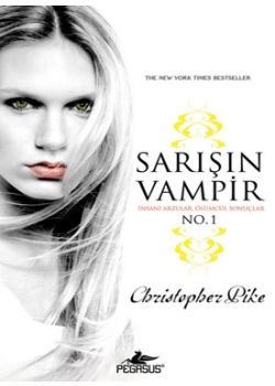 Sarışın Vampir    İnsani Arzular,  Ölümcül Sonuçlar  No.1