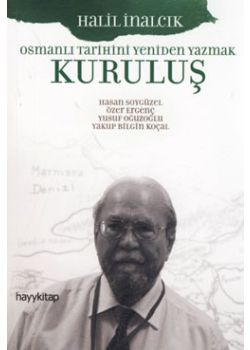 Kuruluş   Osmanlı  Tarihini Yeniden Yazmak