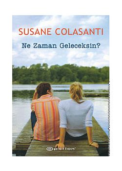 Ne Zaman Geleceksin?