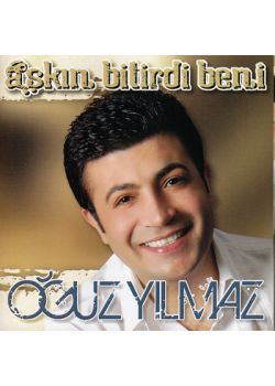 Aşkın Bitirdi Beni  Oğuz Yılmaz