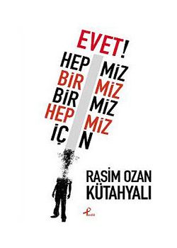 Evet! Hepimiz Birimiz Birimiz Hepimiz İçin