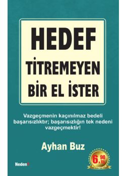 Hedef Titremeyen Bir El Ister (Özel Baski)