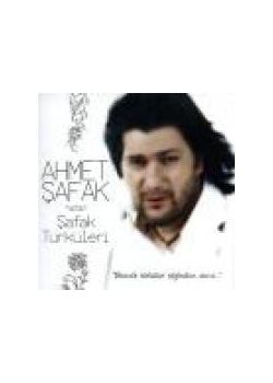 Şafak Türküleri  Ahmet Şafak