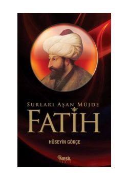 Surları Aşan Müjde: Fatih