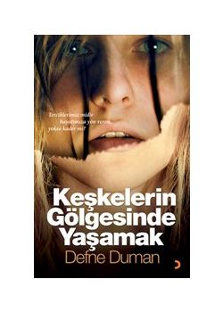 Keşkelerin Gölgesinde Yaşamak