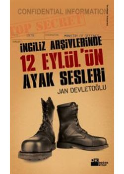 İngiliz Arşivlerinde  12 Eylül' ün Ayak Sesleri