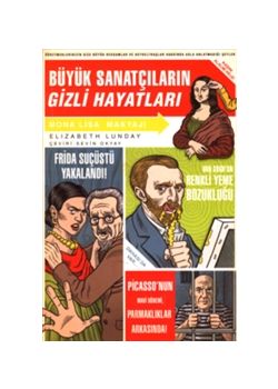 Büyük Sanatçıların Gizli Hayatları