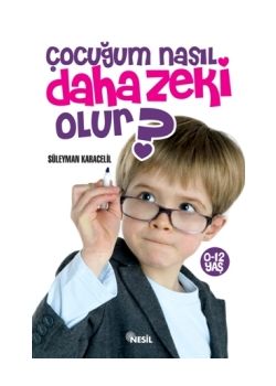 Çocuğum Nasil Daha Zeki Olur?