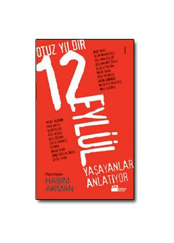 Otuz Yıldır 12 Eylül Yaşayanlar Anlatıyor