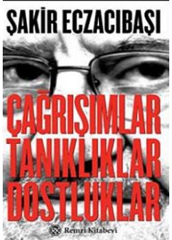 Çağrışımlar Tanıklıklar Dostluklar 