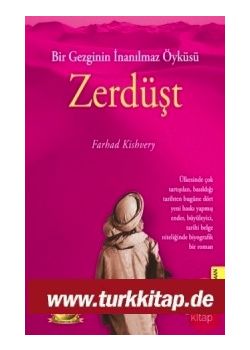Zerdüşt  Bir Gezginin Inanilmaz Öyküsü