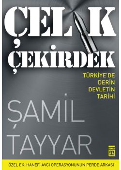 Çelik Çekirdek   Türkiye'de Derin Devletin Tarihi