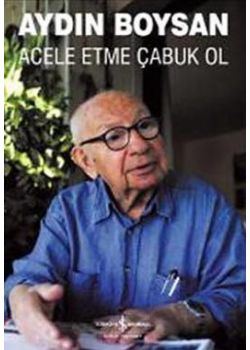 Acele Etme Çabuk Ol