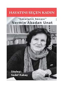 Hocaların Hocası: Nermin Abadan Unat