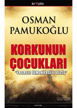 Korkunun Çocukları (Yasasız Demokrasiye Geçiş)