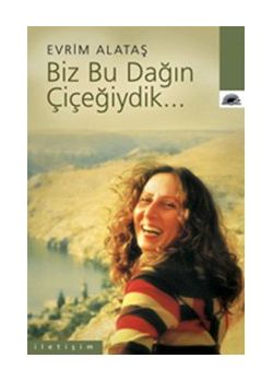Biz Bu Dağın Çiçeğiydik