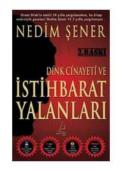 Dink Cinayeti ve Istihbarat Yalanları