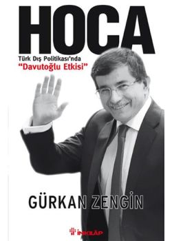 Hoca   Türk Dış Politikası'nda Davutoğlu Etkisi