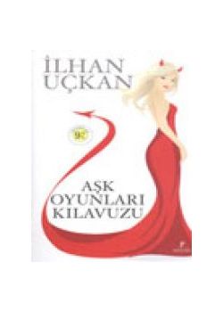 Aşk Oyunları Kılavuzu (Özel Baskı)