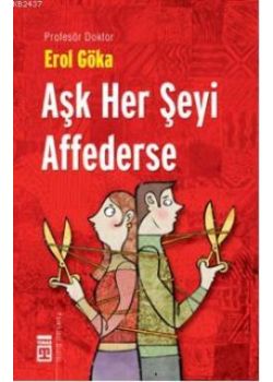 Aşk Her Şeyi Affederse