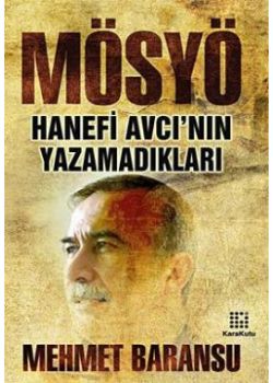 Mösyö  Hanefi Avcı'nın Yazamadıkları