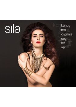 Konuşmadığımız Şeyler Var   Sıla 