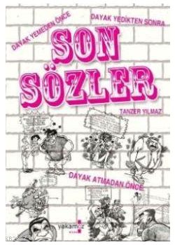 Son Sözler Dayak Yemeden Önce - Dayak Yedikten Sonra - Dayak Atmadan Önce