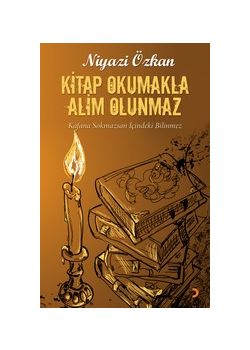 Kitap Okumakla Alim Olunmaz