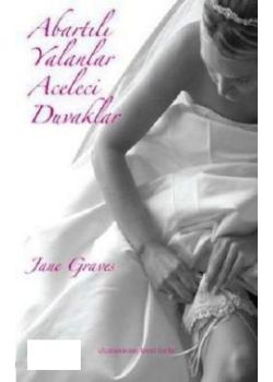 Abartılı Yalanlar Aceleci Duvaklar  (Özel Baskı)