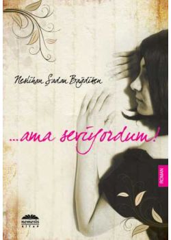 Ama Seviyordum (Özel Baski)