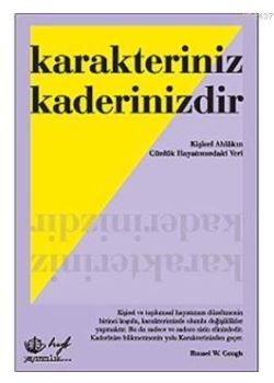 Karakteriniz Kaderinizdir