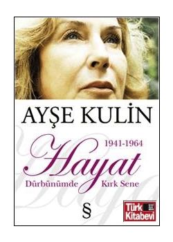 Hayat  Dürbünümde Kırk Sene