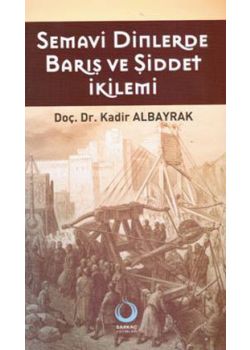 Semavi Dinlerde Barış ve Şiddet İkilemi