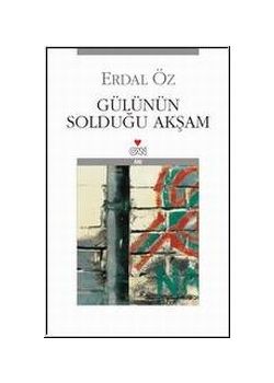 Gülünün Solduğu Akşam