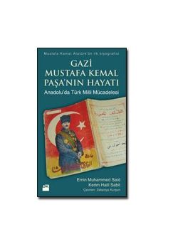 Gazi Mustafa Kemal Paşa’nın Hayatı