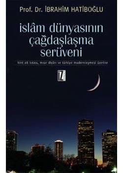 İslam Dünyasının Çağdaşlaşma Serüveni