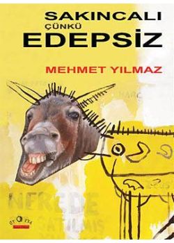 Sakıncalı Çünkü Edepsiz