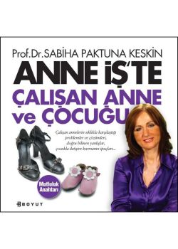Anne İş'te Çalışan Anne ve çocuğu