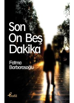 Son On Beş Dakika