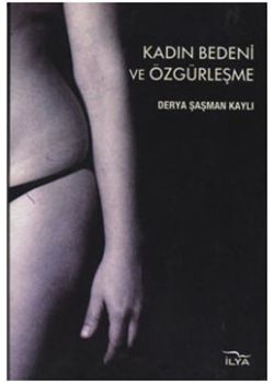 Kadın Bedeni ve Özgürleşme